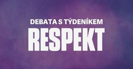 Debata s TÝDENÍKEM RESPEKT