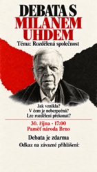 Debata s Milanem Uhdem: Rozdělená společnost
